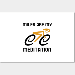 Miles Are My Meditation - Cycling Posters and Art